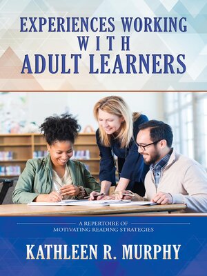 cover image of Experiences Working With Adult Learners